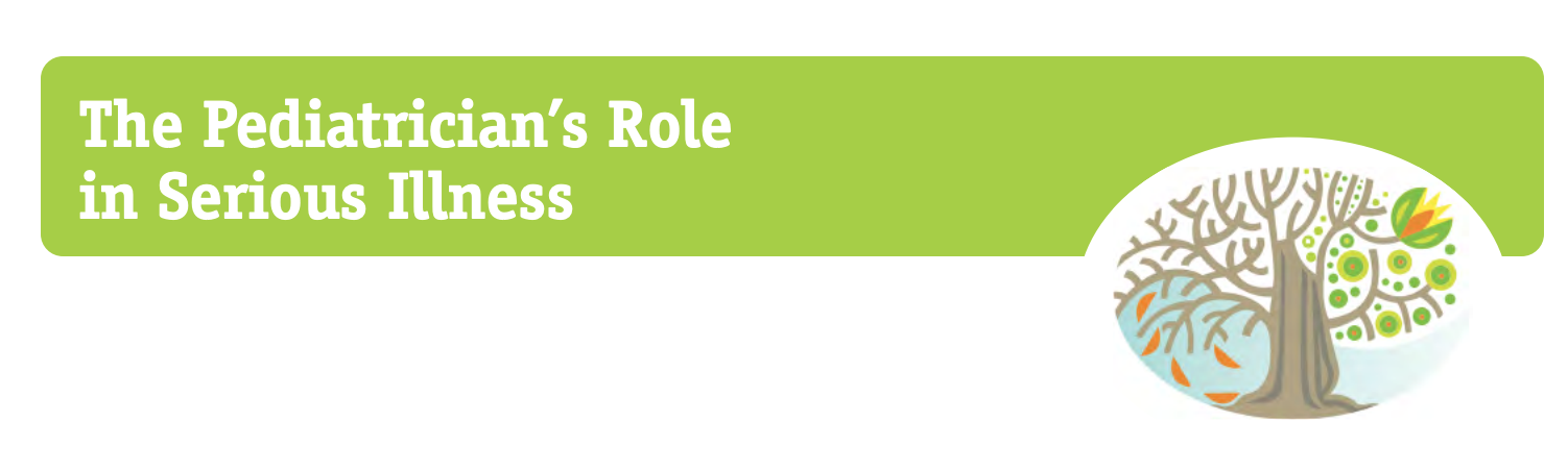 The Pediatrician’s Role in Serious Illness