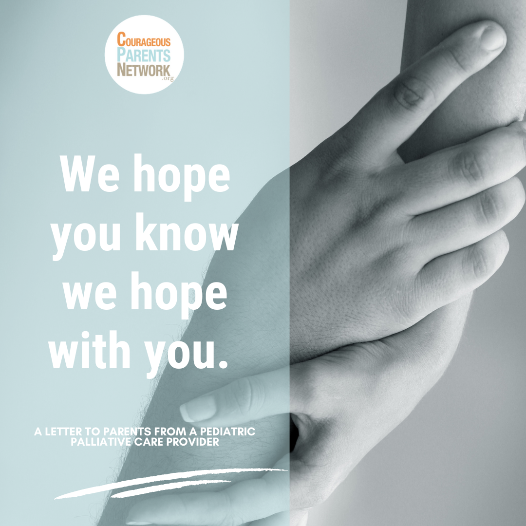 We Hope: A Letter to Parents from Your Palliative Care Provider