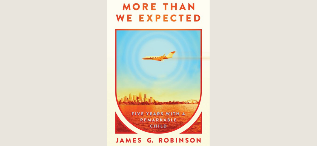 More Than We Expected: A Conversation with Father and Author James Robinson