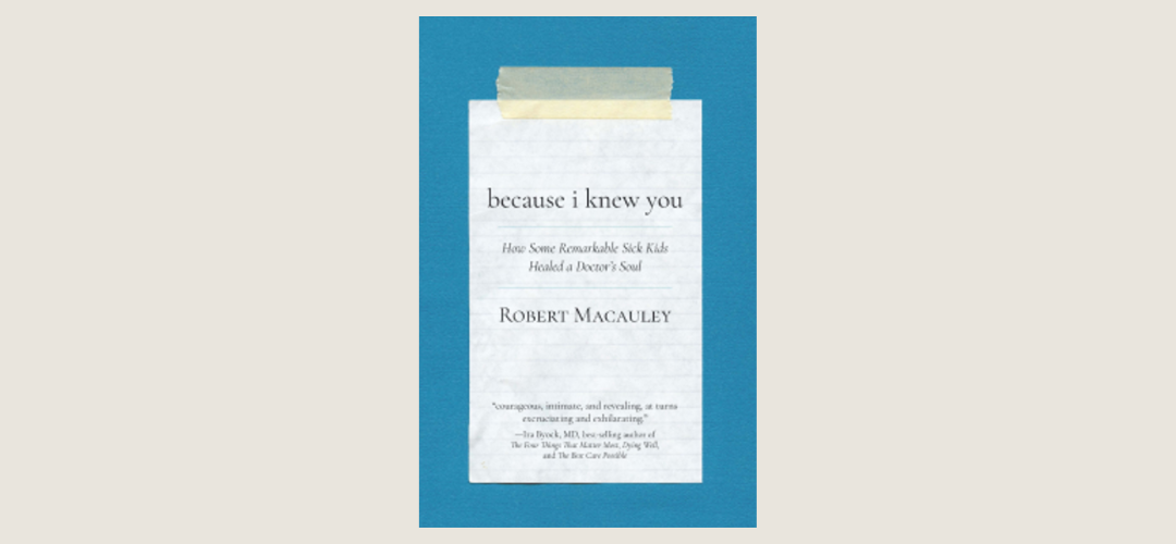 Book Talk with Dr. Bob Macauley &#8211; Because I Knew You